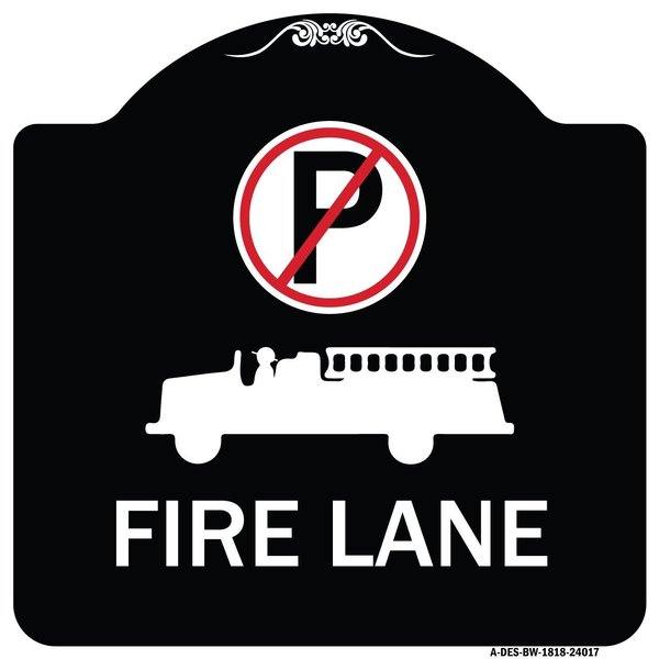 Signmission Fire Lane W/ No Parking& Graphic Heavy-Gauge Aluminum Architectural Sign, 18" x 18", BW-1818-24017 A-DES-BW-1818-24017